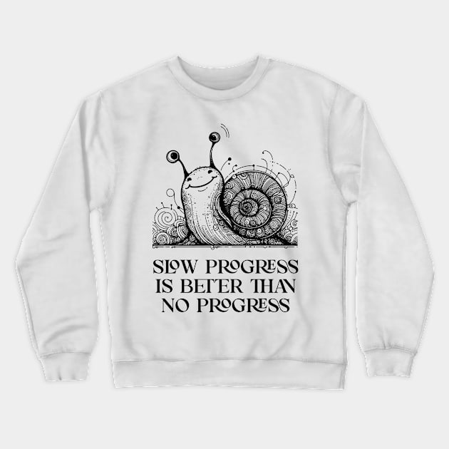 slow progress, snail, african giant snail, cute snail, land snail, snail vibe Crewneck Sweatshirt by Thunder Biscuit